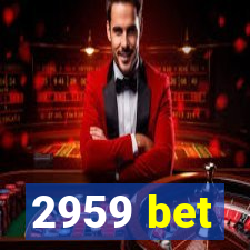 2959 bet